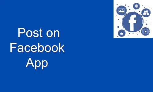 How to Post on Facebook App
